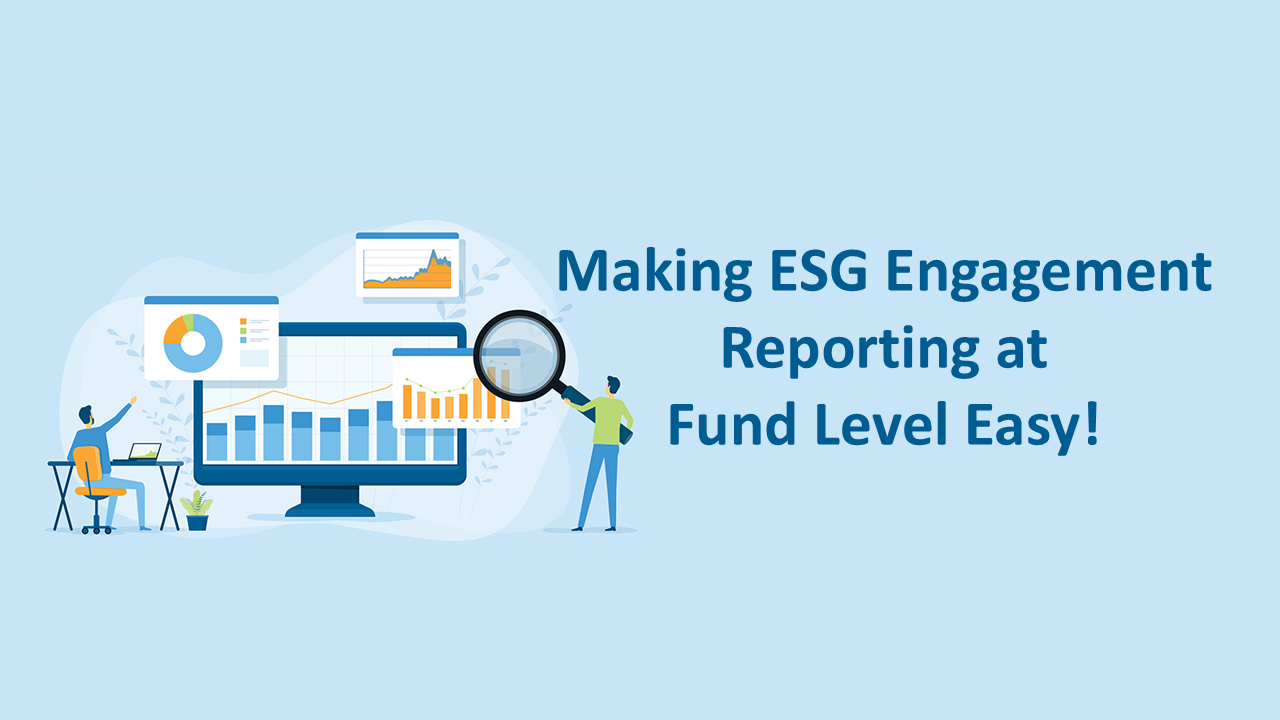 Making ESG Engagement Reporting at Fund Level Easy!