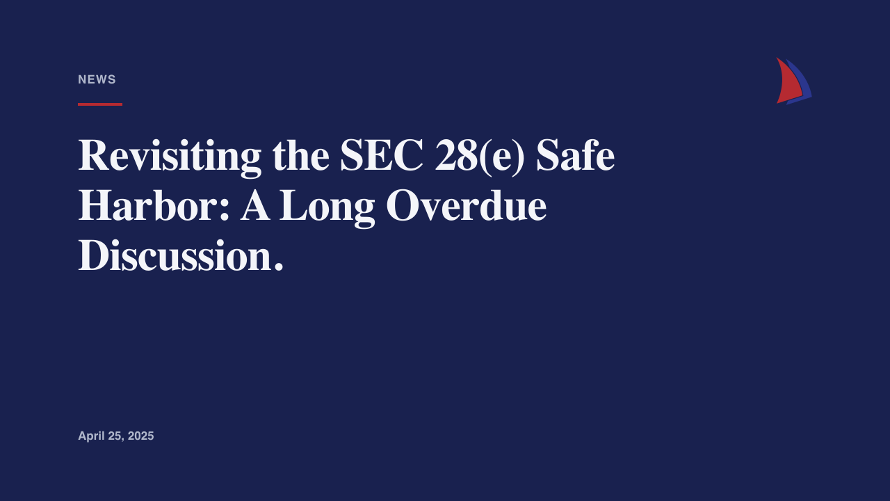 Revisiting the SEC 28(e) Safe Harbor: A Long Overdue Discussion.